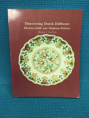 Discovering Dutch Delftware by Stephen J. Van Hook - Signed by Author - 1st edit